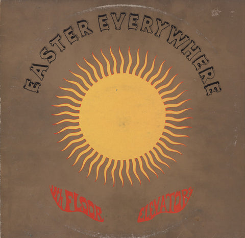 13th Floor Elevators – Easter Everywhere