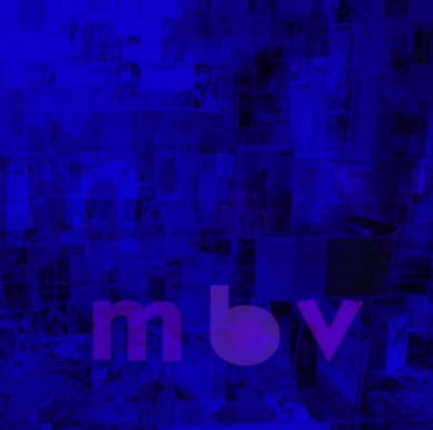 MY BLOODY VALENTINE - M B V  (DELUXE VINYL)