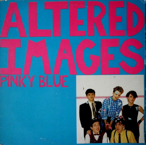 Altered Images - Pinky Blue