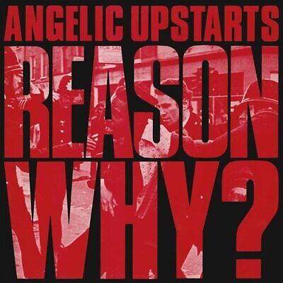 ANGELIC UPSTARTS - REASON WHY?