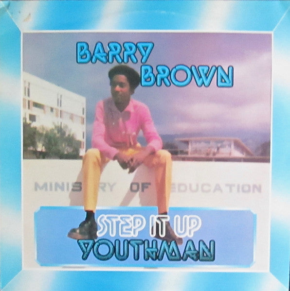 BARRY BROWN - STEP UP YOUTHMAN