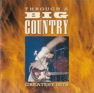BIG COUNTRY - THROUGH A BIG COUNTRY: GREATEST HITS