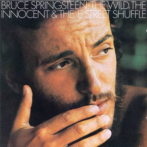 BRUCE SPRINGSTEEN - THE WILD, THE INNOCENT & THE E STREET SHUFFLE