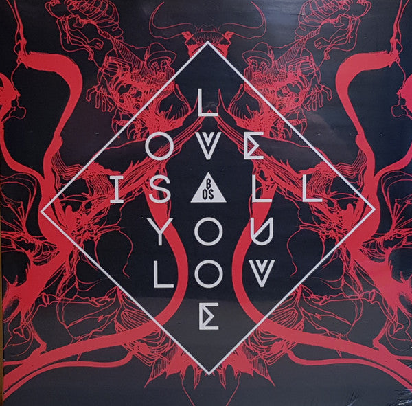 BAND OF SKULLS - LOVE IS ALL YOU LOVE (LTD EDITION RED VINYL)