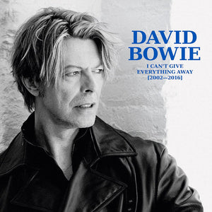 David Bowie - I Can’t Give Everything Away (2002 - 2016) - (13CD Album Box Set)