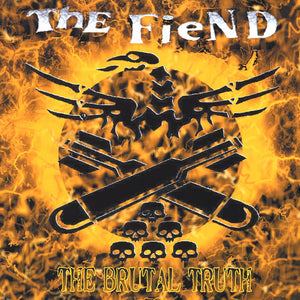 TYHE FIEND - THE BRUTAL TRUTH