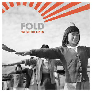 FOLD - WE'RE THE ONES