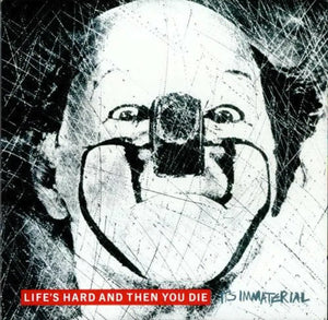 IT'S IMMATERIAL - LIFE'S HARD AND THEN YOU DIE (2023 REISSUE, RED VINYL)