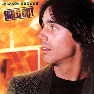 JACKSON BROWNE - HOLD OUT