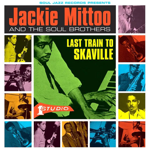 JACKIE MITTOO AND THE SOUL BROTHERS - LAST TRAIN TO SKAVILLE (2XLP, GREEN VINYL)