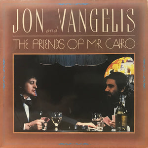 JON AND VANGELIS - THE FRIENDS OF MR CAIRO