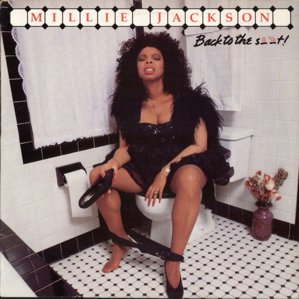 MILLIE JACKSON - BACK TO THE S--T!