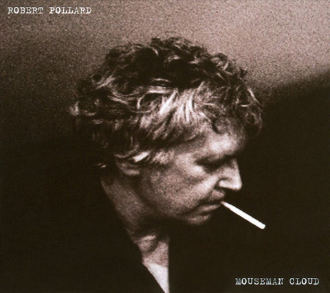 Robert Pollard – Mouseman Cloud