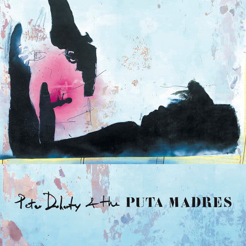 PETER DOHERTY AND THE PUTA MADRES - PETER DOHERTY AND THE PUTA MADRES