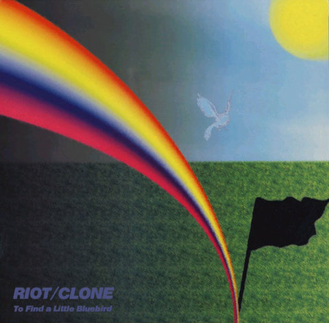 RIOT/CLONE - TO FIND A LITTLE BLUEBIRD (BLUE VINYL)