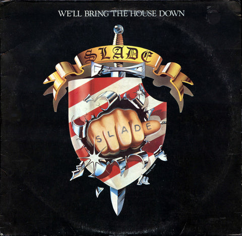 SLADE - WE'LL BRING THE HOUSE DOWN