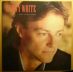 SNOWY WHITE - THAT CERTAIN THING