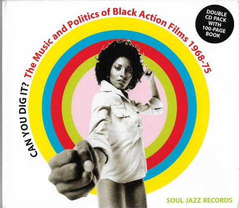 CAN YOU DIG IT - THE MUSIC AND POLITICS OF BLACK ACTION FILMS 1968-75 (VOLUME 1)