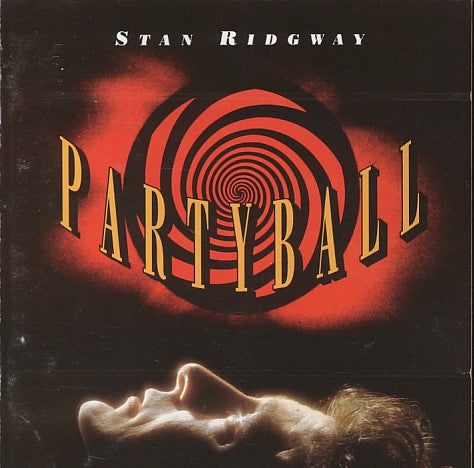STAN RIDGWAY - PARTYBALL