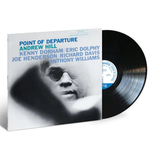 ANDREW HILL - POINT OF DEPARTURE (CLASSIC VINYL SERIES)