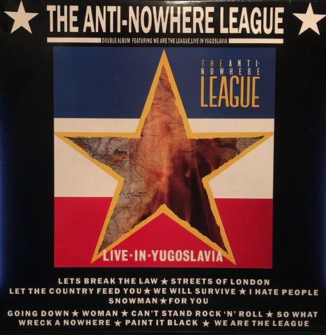 The Anti-Nowhere League – Live In Yugoslavia / We Are...The League