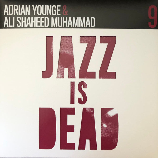 Adrian Younge & Ali Shaheed Muhammad – Jazz Is Dead 9 (VMP, club edition)