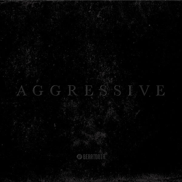 Beartooth – Aggressive