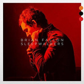 Brian Fallon  – Sleepwalkers