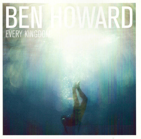 Ben Howard – Every Kingdom