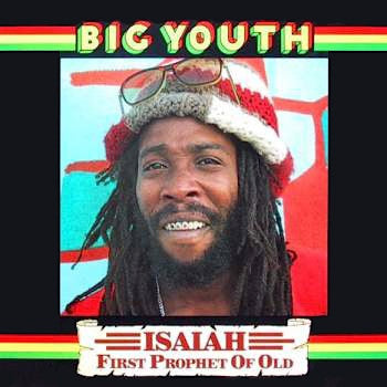 Big Youth – Isaiah - First Prophet Of Old