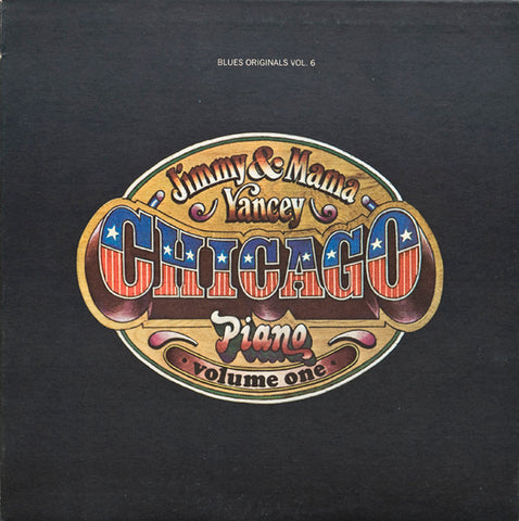 Jimmy & Mama Yancey – Chicago Piano - Volume One
