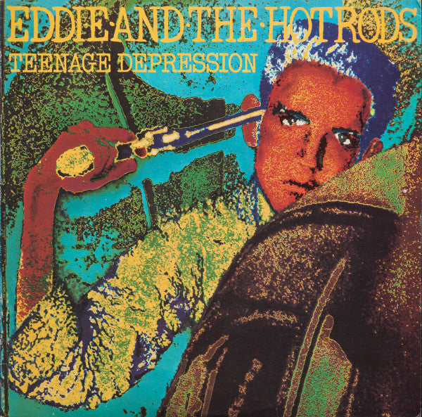 Eddie And The Hotrods – Teenage Depression