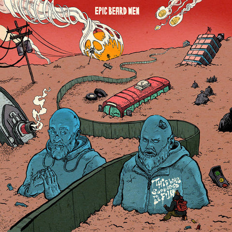 Epic Beard Men – This Was Supposed To Be Fun (Limited Edition Splatter Vinyl, Autographed)