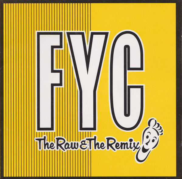 FYC – The Raw & The Remix
