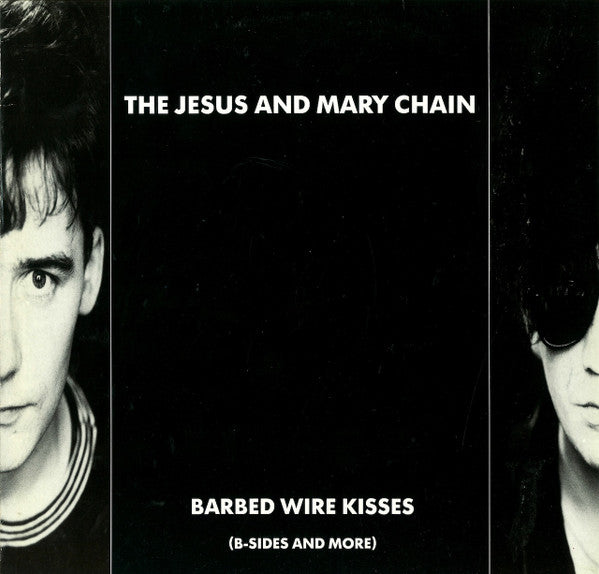 The Jesus And Mary Chain – Barbed Wire Kisses (B-Sides And More)