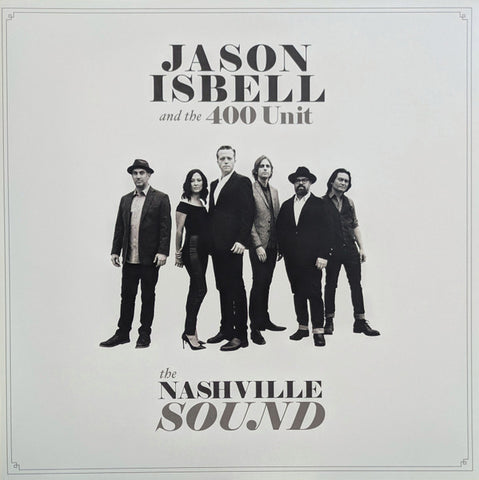 Jason Isbell And The 400 Unit – The Nashville Sound