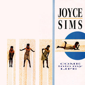 Joyce Sims – Come Into My Life