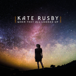 Kate Rusby - When They All Looked Up (Starry Night Vinyl LP)