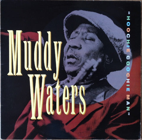 Muddy Waters – Hoochie Coochie Man