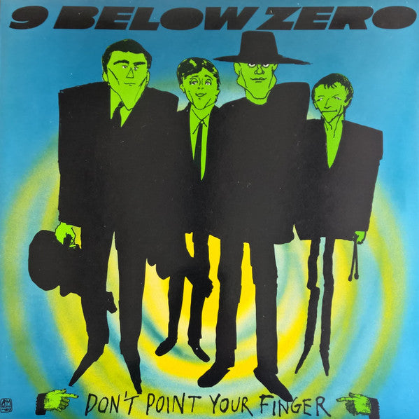 9 Below Zero – Don't Point Your Finger