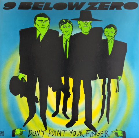 9 Below Zero – Don't Point Your Finger