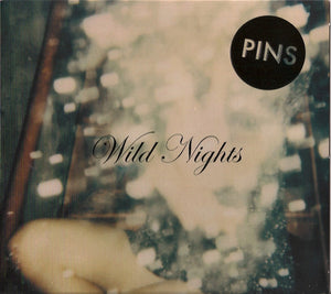 Pins – Wild Nights