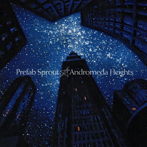 Prefab Sprout – Andromeda Heights