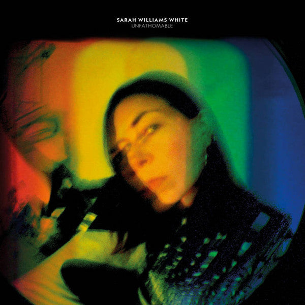 Sarah Williams White – Unfathomable