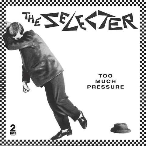 THE SELECTER - TOO MUCH PRESSURE (40TH ANNIVERSARY, HALF SPEED REMASTER)