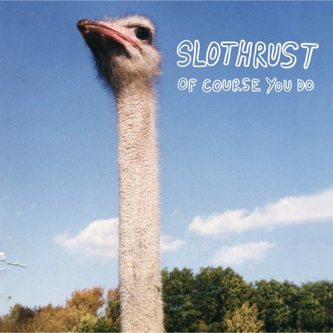 Slothrust – Of Course You Do