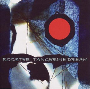 Tangerine Dream – Booster