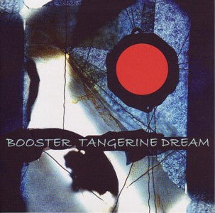 Tangerine Dream – Booster