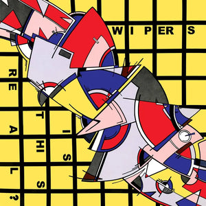 Wipers - Is This Real? (2025 Remaster)