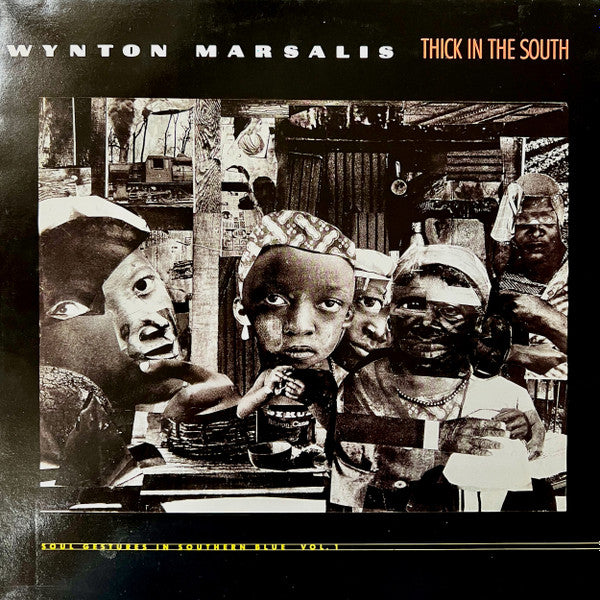 Wynton Marsalis – Thick In The South (Soul Gestures In Southern Blue, Vol. 1)